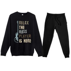 Funny Relax The Bass Player Is Here Bass Guitar Premium Crewneck Sweatsuit Set