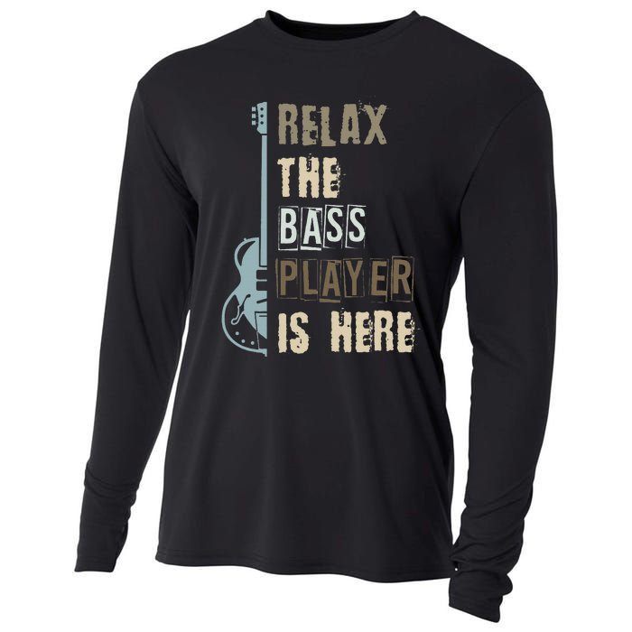 Funny Relax The Bass Player Is Here Bass Guitar Cooling Performance Long Sleeve Crew