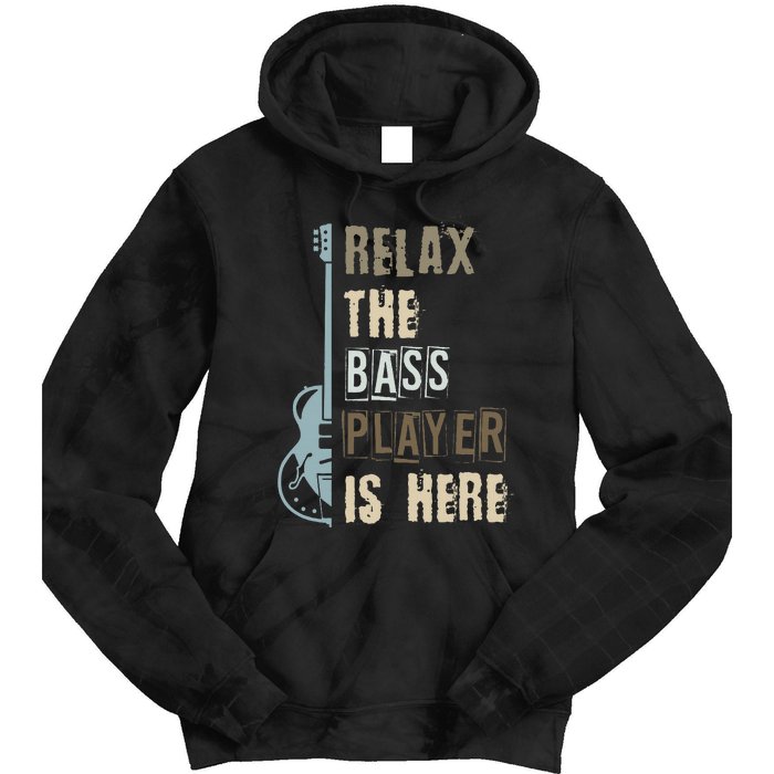 Funny Relax The Bass Player Is Here Bass Guitar Tie Dye Hoodie