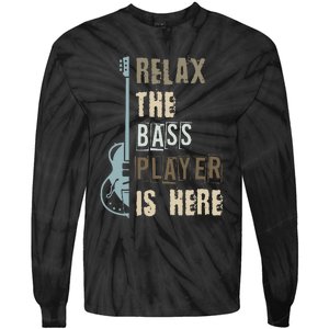 Funny Relax The Bass Player Is Here Bass Guitar Tie-Dye Long Sleeve Shirt