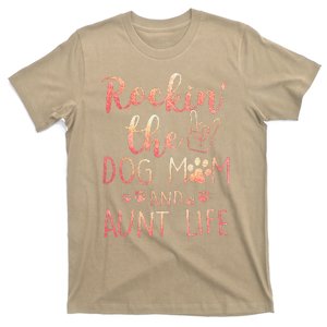 Funny Rockin The Dog Mom And Aunt Life Mothers Day Dog Lover T-Shirt