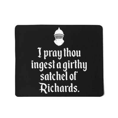 Funny Renaissance Thou Ingest A Satchel Of Richards Medieval Mousepad