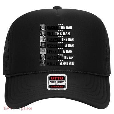Funny Raised The Bar Donald Trump High Crown Mesh Back Trucker Hat