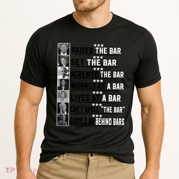Funny Raised The Bar Donald Trump Performance Shirt