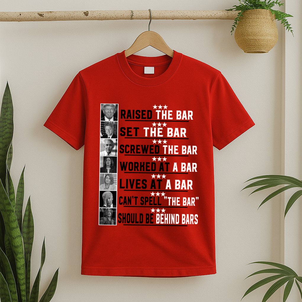 Funny Raised The Bar Donald Trump T-Shirt