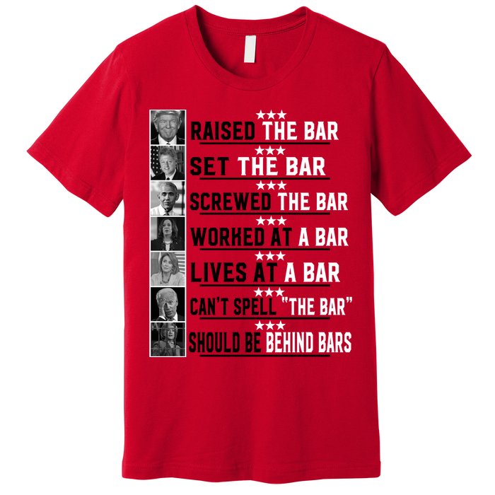 Funny Raised The Bar Donald Trump Premium T-Shirt