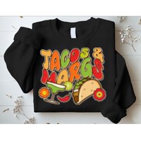 Funny Retro Taco And Margs Margaritas Sweatshirt