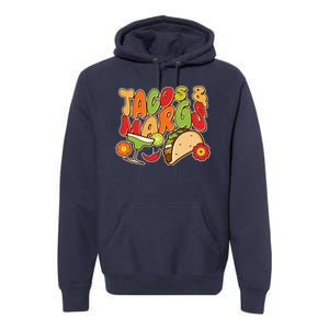 Funny Retro Taco And Margs Margaritas Premium Hoodie