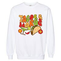 Funny Retro Taco And Margs Margaritas Garment-Dyed Sweatshirt
