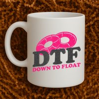 Funny River Tubing Down To Float Summer Float Trip Mug