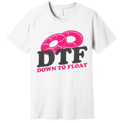 Funny River Tubing Down To Float Summer Float Trip Premium T-Shirt