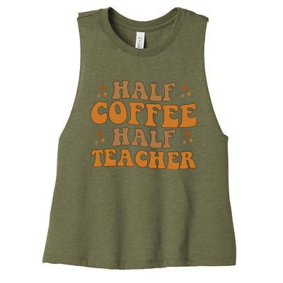 Funny Retro Teacher Inspirational Half Coffee Half Teacher Women's Racerback Cropped Tank