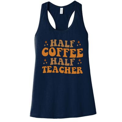 Funny Retro Teacher Inspirational Half Coffee Half Teacher Women's Racerback Tank