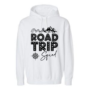 Family Road Trip Crew Cute Gift Road Trip Squad Cool Gift Garment-Dyed Fleece Hoodie