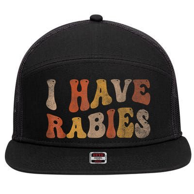 Funny Retro Typography I Have Rabies 7 Panel Mesh Trucker Snapback Hat