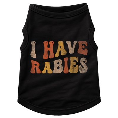 Funny Retro Typography I Have Rabies Doggie Tank
