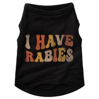 Funny Retro Typography I Have Rabies Doggie Tank