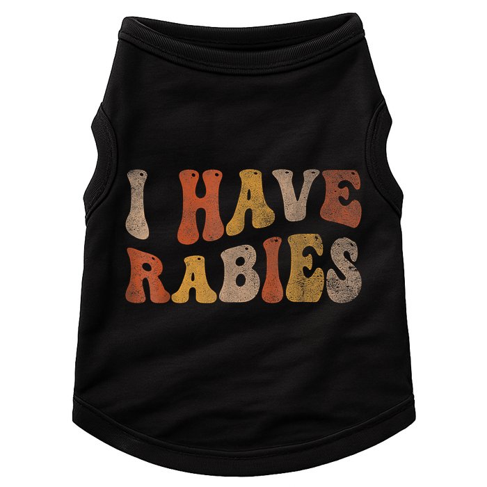 Funny Retro Typography I Have Rabies Doggie Tank