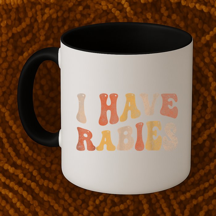 Funny Retro Typography I Have Rabies Mug