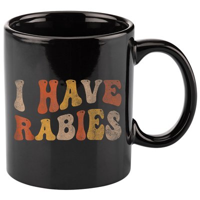 Funny Retro Typography I Have Rabies 11oz C Handle Ceramic Mug
