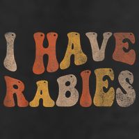 Funny Retro Typography I Have Rabies Beanie