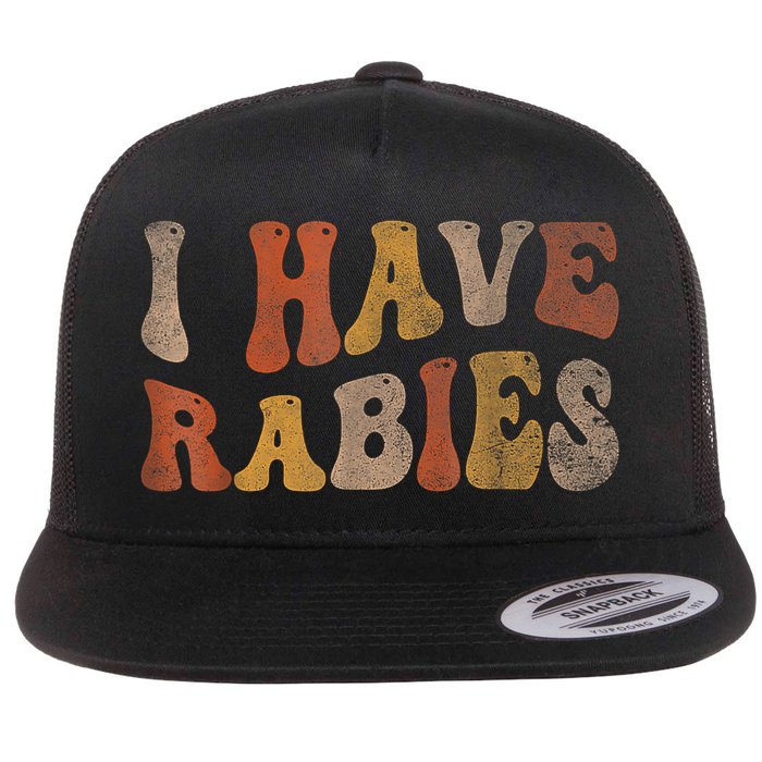 Funny Retro Typography I Have Rabies Flat Bill Trucker Hat