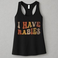 Funny Retro Typography I Have Rabies Womens Tank Top