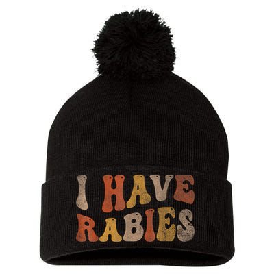 Funny Retro Typography I Have Rabies Pom Pom 12in Knit Beanie