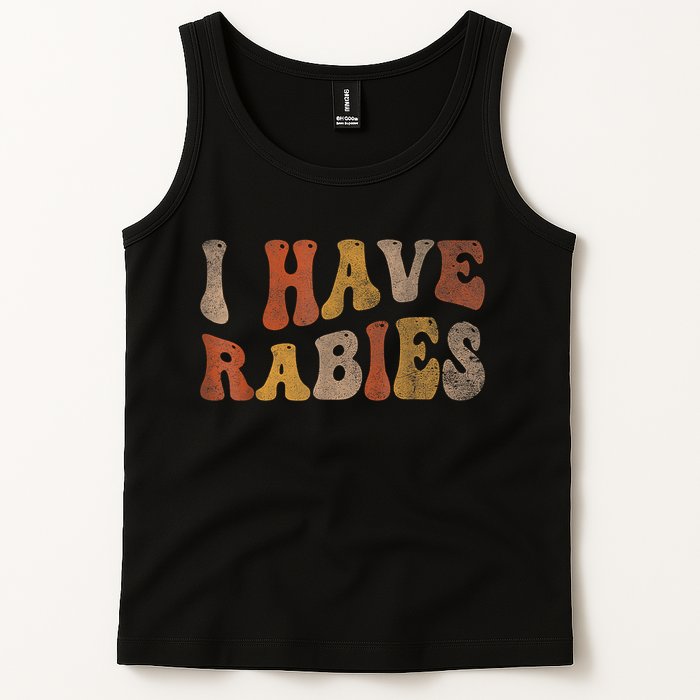 Funny Retro Typography I Have Rabies Tank Top