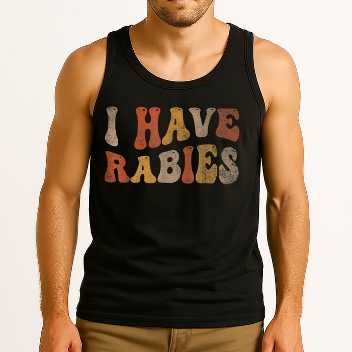 Funny Retro Typography I Have Rabies Tank Top