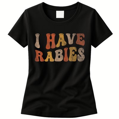 Funny Retro Typography I Have Rabies Womens T-Shirt
