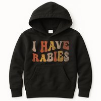 Funny Retro Typography I Have Rabies Kids Hoodie