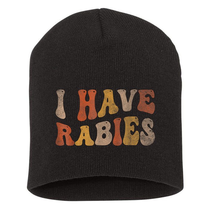 Funny Retro Typography I Have Rabies Short Acrylic Beanie