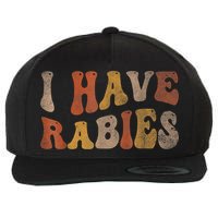 Funny Retro Typography I Have Rabies Wool Snapback Cap