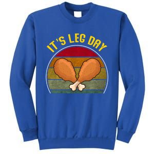 Funny Retro Turkey Day Leg Cute Gift ItS Leg Day Thanksgiving Meaningful Gift Sweatshirt