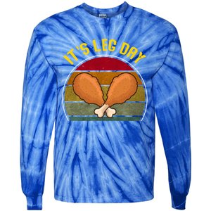 Funny Retro Turkey Day Leg Cute Gift ItS Leg Day Thanksgiving Meaningful Gift Tie-Dye Long Sleeve Shirt