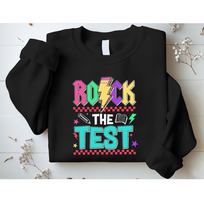 Funny Rock The Test Testing Day Teacher Student Motivational Sweatshirt