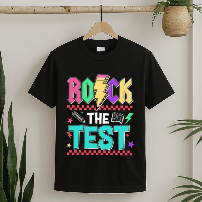 Funny Rock The Test Testing Day Teacher Student Motivational T-Shirt