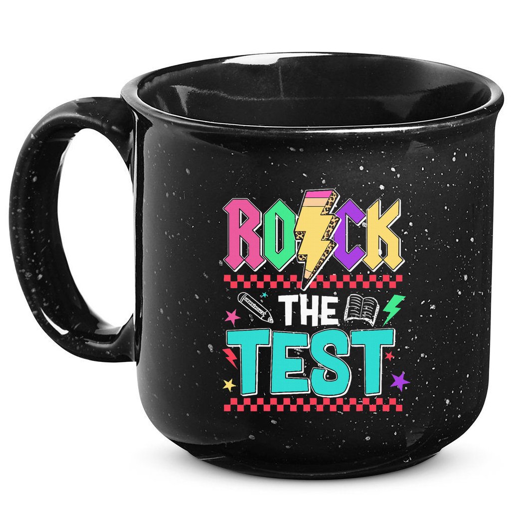 Funny Rock The Test Testing Day Teacher Student Motivational 15oz Campfire Ceramic Mug