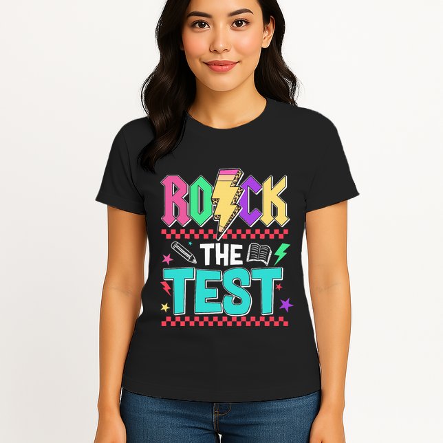 Funny Rock The Test Testing Day Teacher Student Motivational Womens T-Shirt