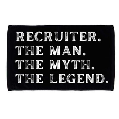 Funny Recruiter The The Myth The Legend Gift Microfiber Hand Towel