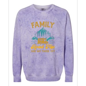 Family Road Trip Are We There Yet RV Camping Gift Colorblast Crewneck Sweatshirt