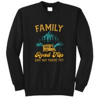 Family Road Trip Are We There Yet RV Camping Gift Sweatshirt