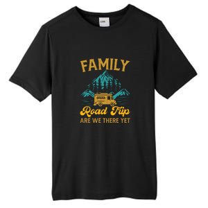 Family Road Trip Are We There Yet RV Camping Gift Tall Fusion ChromaSoft Performance T-Shirt