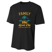 Family Road Trip Are We There Yet RV Camping Gift Performance Sprint T-Shirt