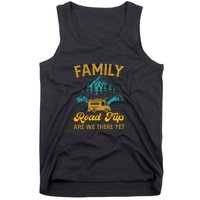 Family Road Trip Are We There Yet RV Camping Gift Tank Top