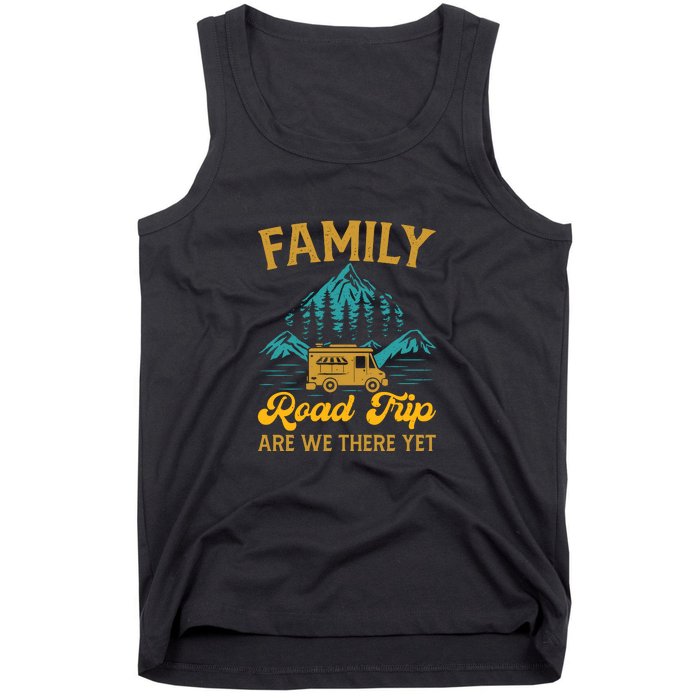 Family Road Trip Are We There Yet RV Camping Gift Tank Top