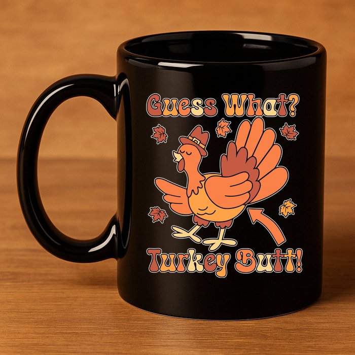 Funny Retro Thanksgiving Guess What Turkey Butt 11oz C Handle Ceramic Mug