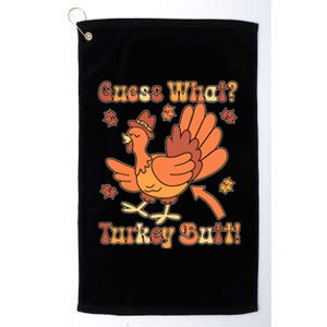 Funny Retro Thanksgiving Guess What Turkey Butt Platinum Collection Golf Towel