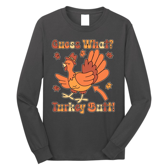 Funny Retro Thanksgiving Guess What Turkey Butt Long Sleeve Shirt